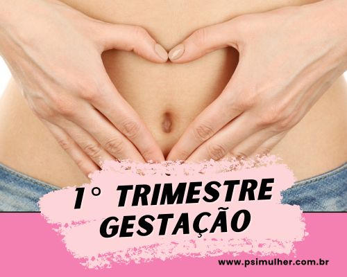 Primeiro Trimestre Da Gravidez Gesta O Semana A Semana Psi Mulher